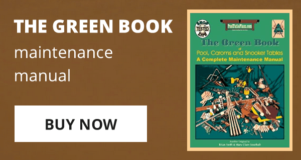 The Green Book: Complete Maintenance Manual for Pool, Carom, and Snooker Tables